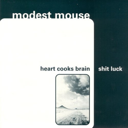 Heart Cooks Brain / Shit Luck