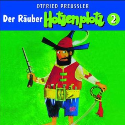 02: Der Räuber Hotzenplotz (Neuproduktion)