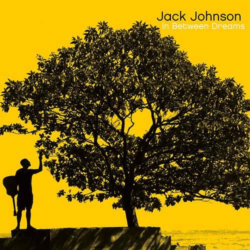 In Between Dreams — Jack Johnson | Last.fm