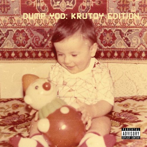 Dump YOD: Krutoy Edition