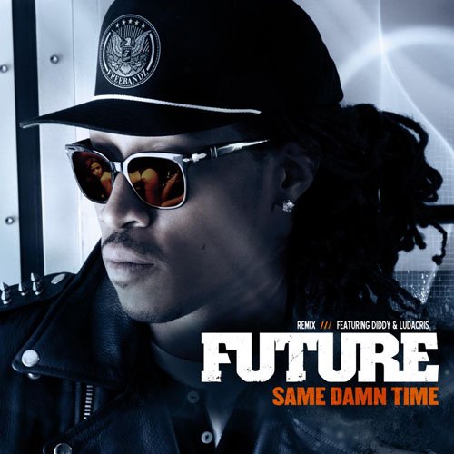 Same Damn Time (Remix) [feat. Diddy & Ludacris] - Single