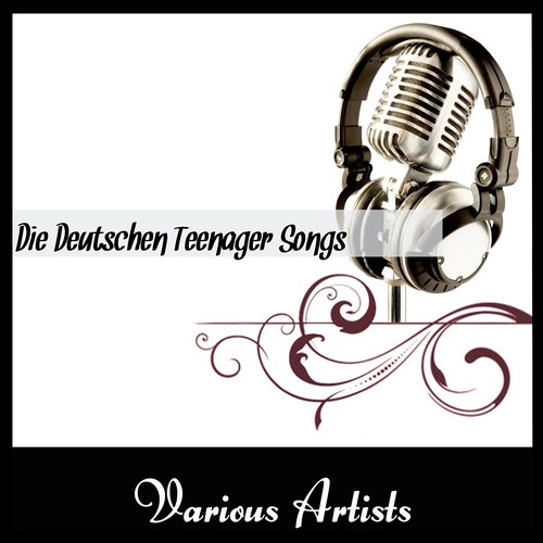 Die Deutschen Teenager Songs