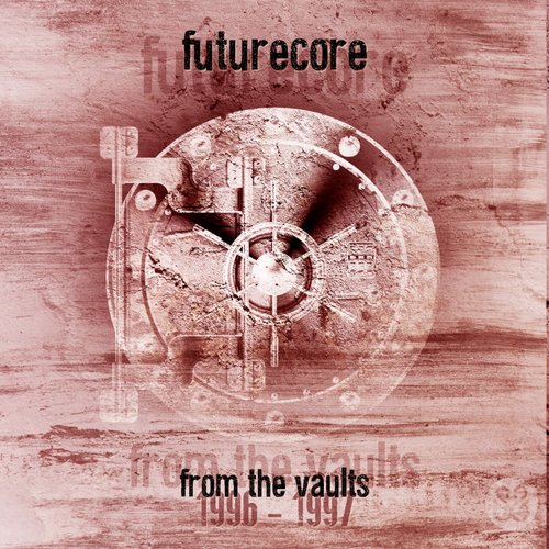 From the Vaults (1996 to 1997) [Remaster]