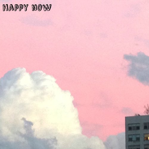 Happy Now