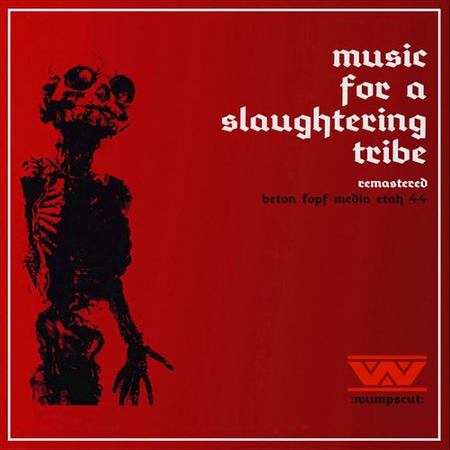 Music For A Slaughtering Tribe (Remastered)