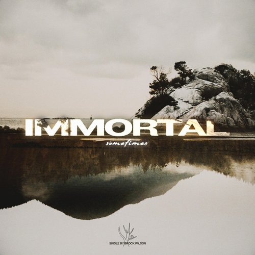 IMMORTAL, sometimes - Single