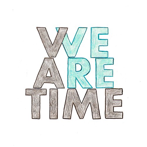 We Are Time
