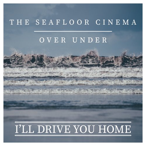 I'll Drive You Home