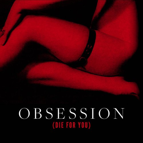 Obsession (Die For You) - Single