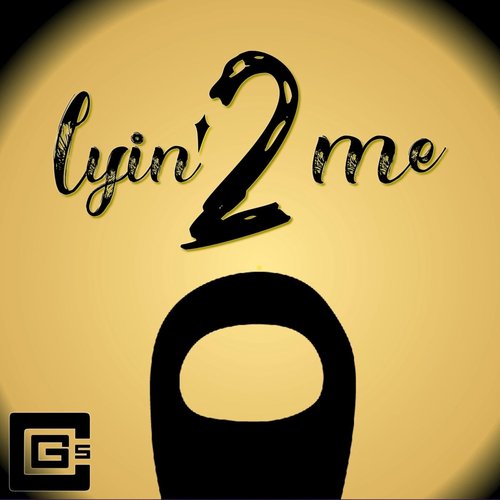 Lyin' 2 Me - Single