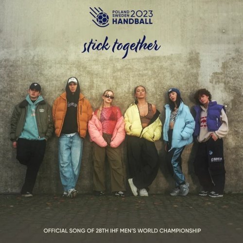 Stick Together (2023 IHF Men’s World Championship Official Song)