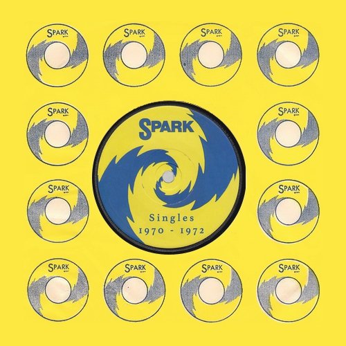 Spark Singles: 1970 - 1972