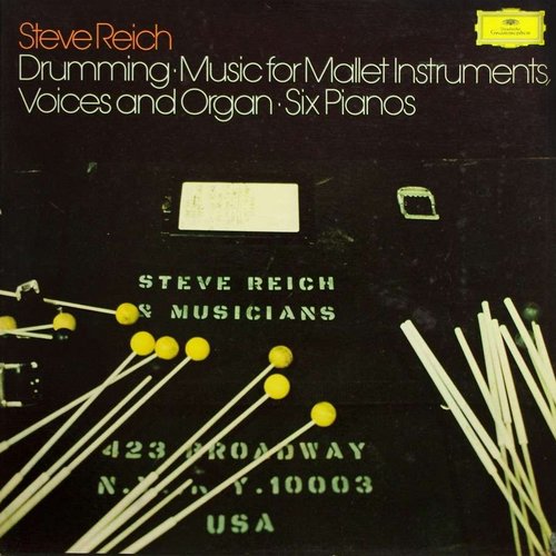 Drumming / Music For Mallet Instruments, Voices and Organ / Six Pianos