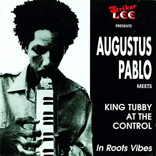 Augustus Pablo Meets King Tubby In