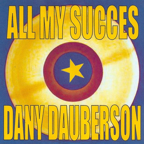 All My Succes - Dany Dauberson