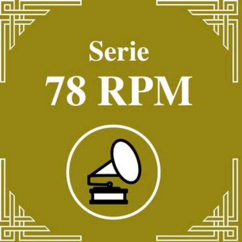 Serie 78 RPM : Juan D'Arienzo Vol.1