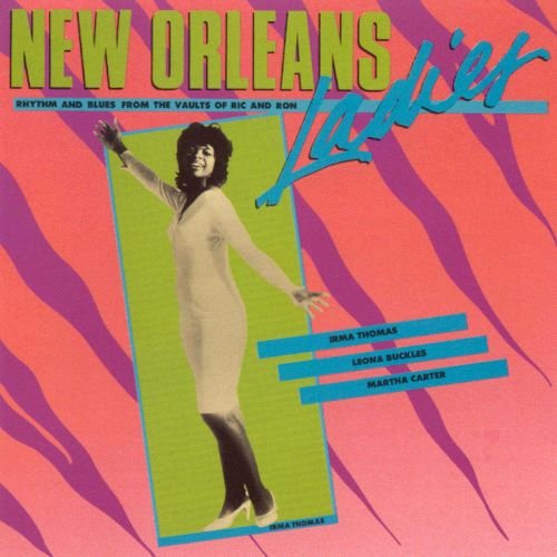 New Orleans Ladies: Rhythm And Blues From the Vaults of Ric and Ron