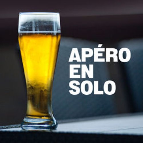 Apéro en solo