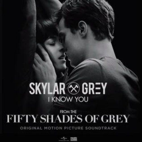 I Know You (From The "Fifty Shades of Grey" Soundtrack)