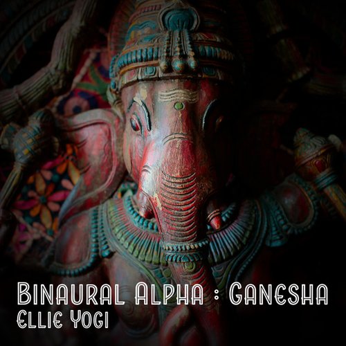 Binaural Alpha : Ganesha