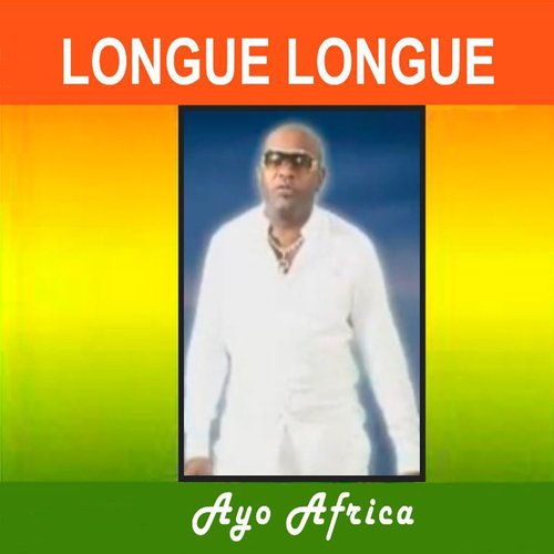 Ayo Africa — Longue Longue | Last.fm