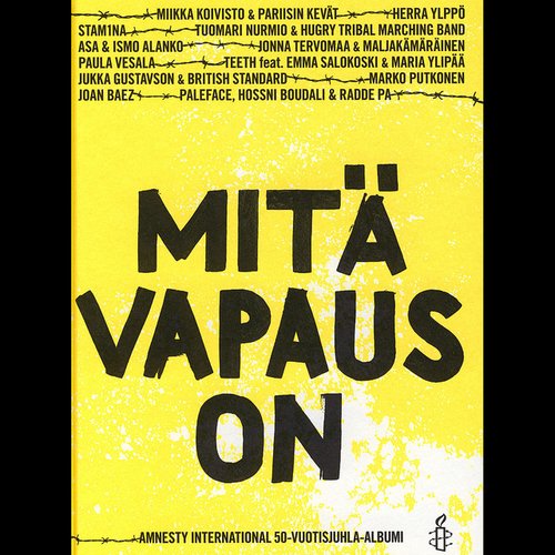 Mitä vapaus on - Amnesty International 50-vuotisjuhla-albumi