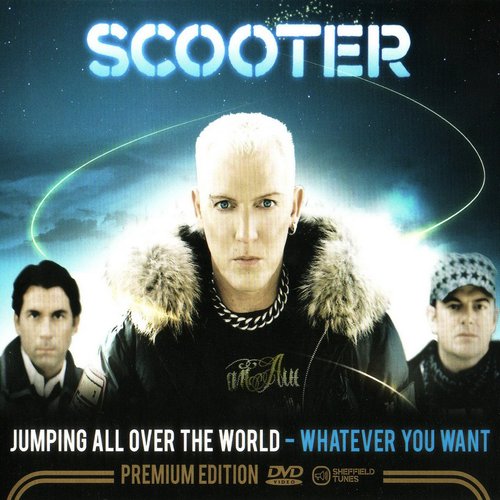 Jumping all over the world - whatever you want — Scooter | Last.fm