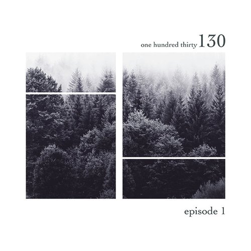 one hundred thirty "episode 1"