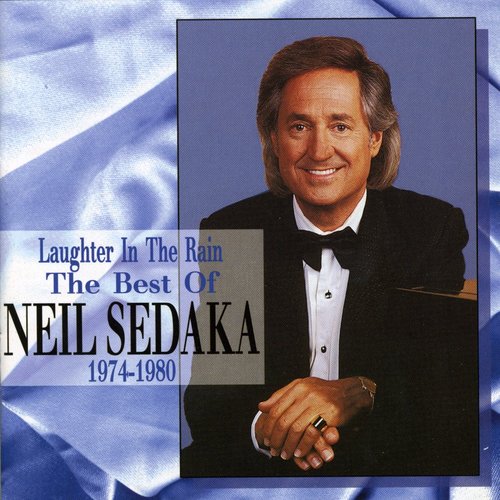 Laughter In The Rain: The Best Of Neil Sedaka 1974-1980