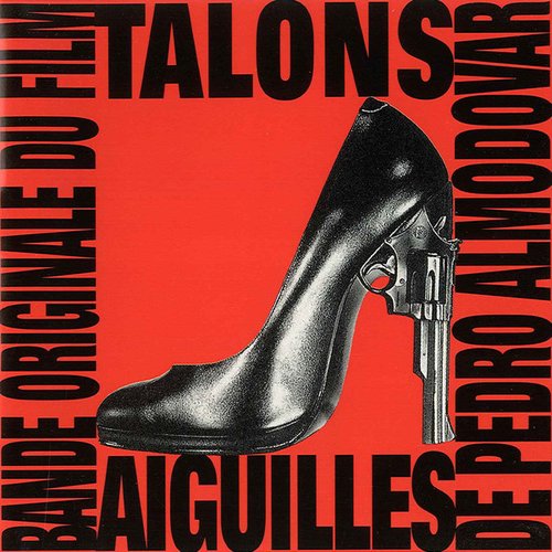 Bande Originale Du Film Talons Aiguilles