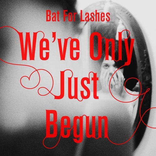 We've Only Just Begun - Single