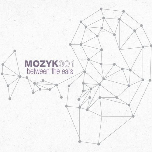 MOZYK001 - BETWEEN THE EARS