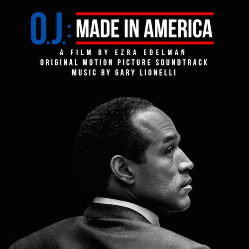 O.J.: Made in America (Original Motion Picture Soundtrack)