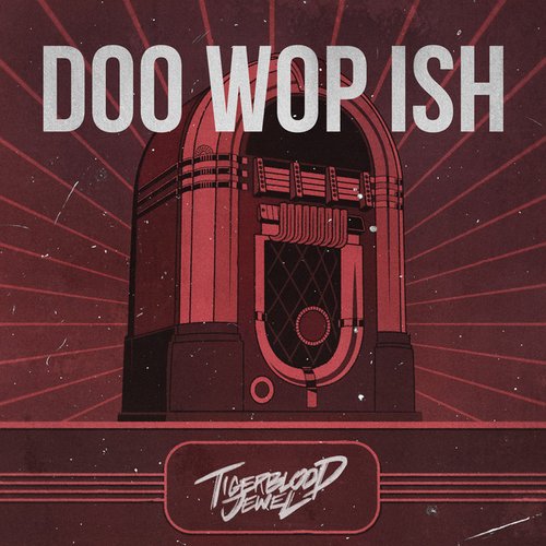Doo Wop Ish - Single