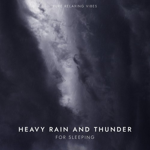 Heavy Rain and Thunder for Sleeping