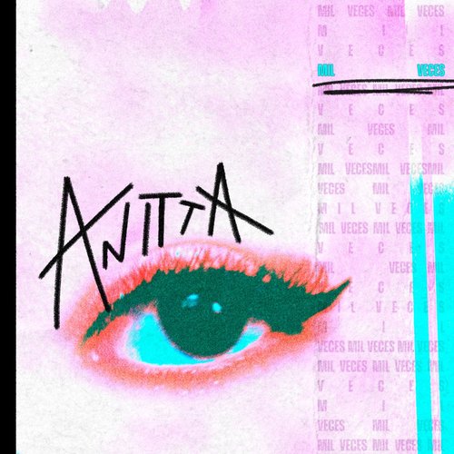 Mil Veces — Anitta | Last.fm