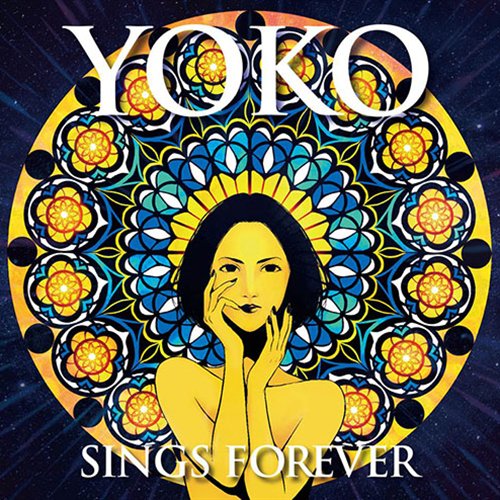 YOKO SINGS FOREVER