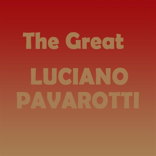 The Great Luciano Pavarotti