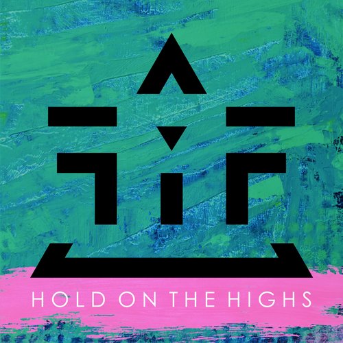 Hold on the Highs