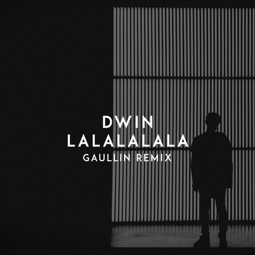 LaLaLaLaLa (Gaullin Remix)