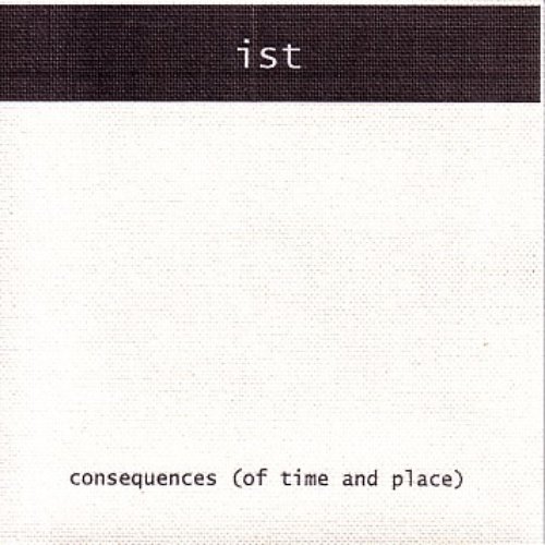 Consequences (of Time and Place)