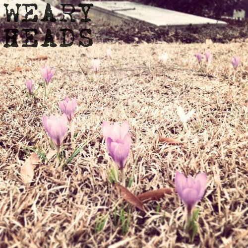 Weary Heads