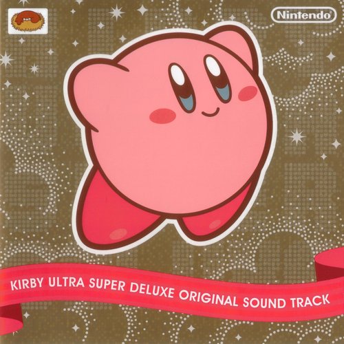 Kirby Ultra Super Deluxe Original Sound Track