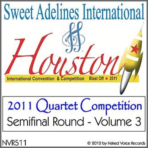 2011 Sweet Adelines International Quartet Contest - Semi-Final Round - Volume 3