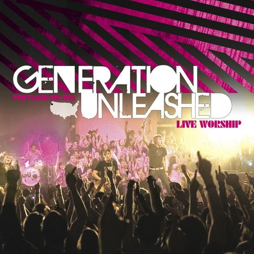 Generation Unleashed