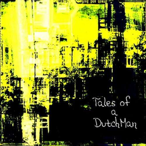 Tales Of A Dutchman