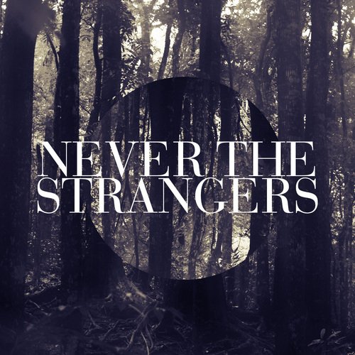 Never The Strangers