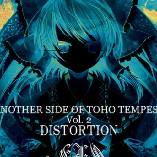 ANOTHER SIDE OF TOHO TEMPEST Vol.2: DISTORTION