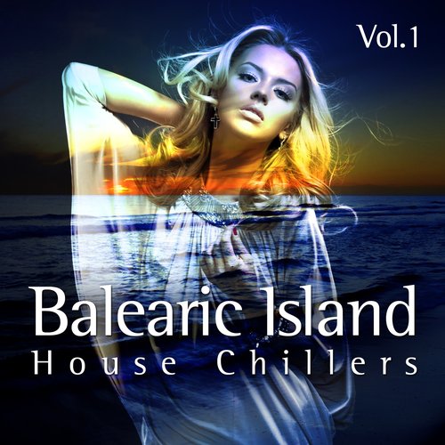 Balearic Island House Chillers Vol.1