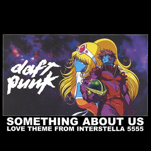 Something About Us (Love Theme from Interstella 5555)